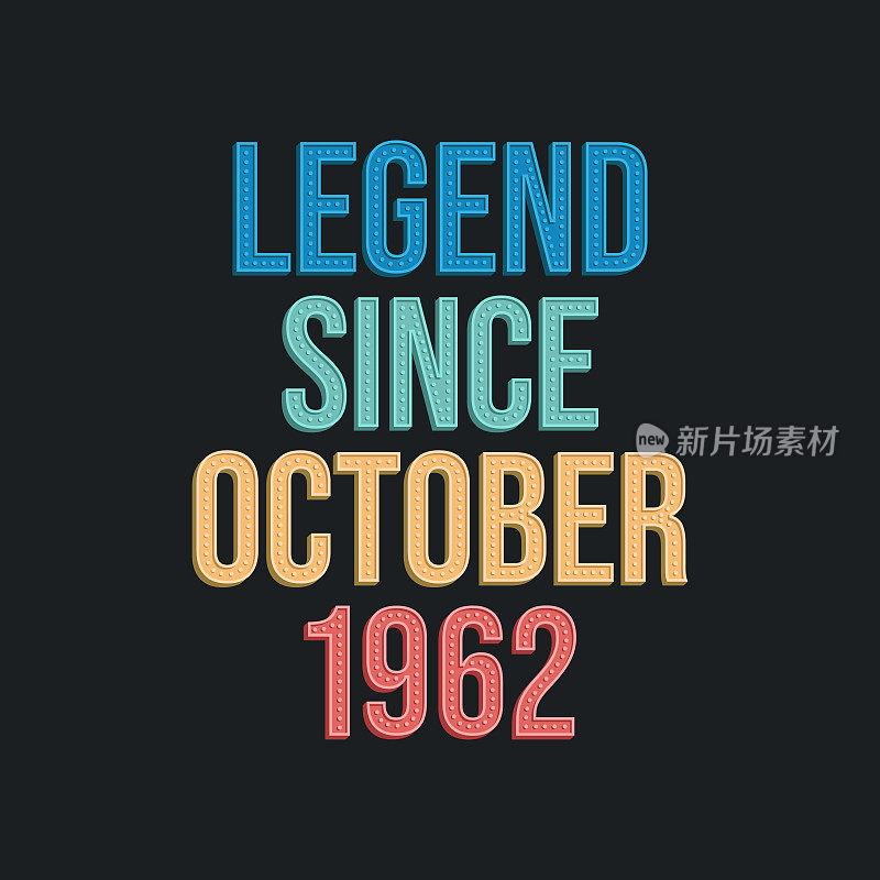 Legend since October 1962 - retro vintage birthday typography design for Tshirt